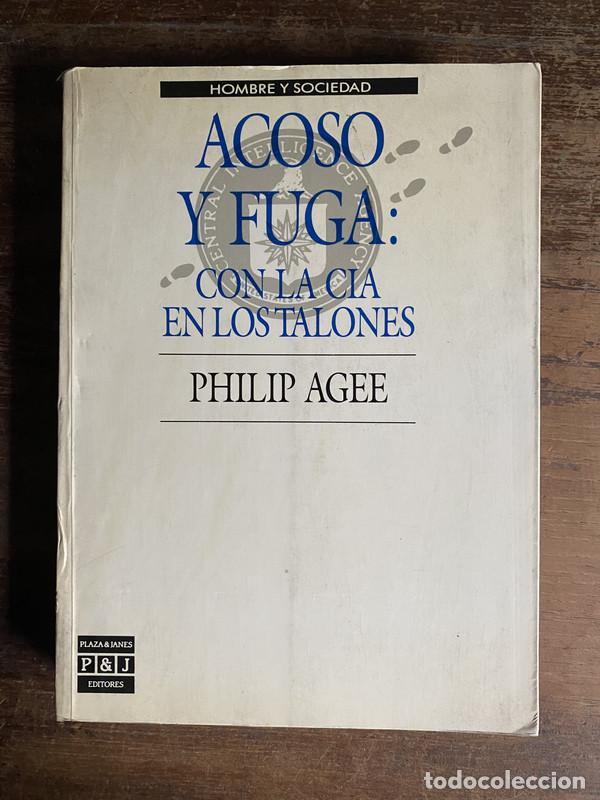 Livres: Acoso y fuga: con la CIA en los talones - Agee Philip