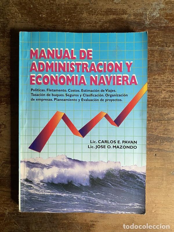 Libri di seconda mano: Manual de Administracion y Economia Naviera - Pavan Carlos E. / Mazondo Jose O.