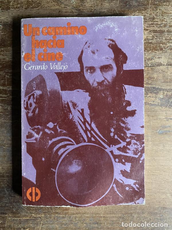 Libri di seconda mano: Un camino hacia el cine - Vallejo Gerardo