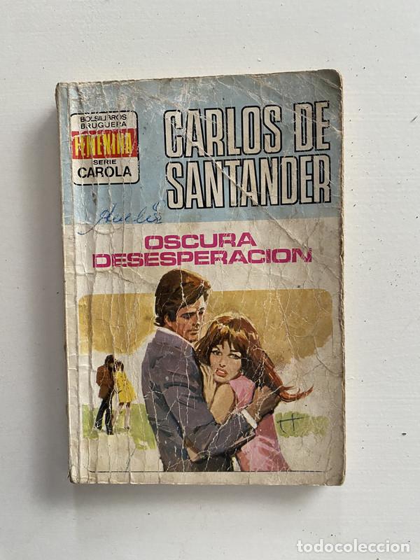 Libros: Oscura Desesperacion - De Santander Carlos - Foto 1