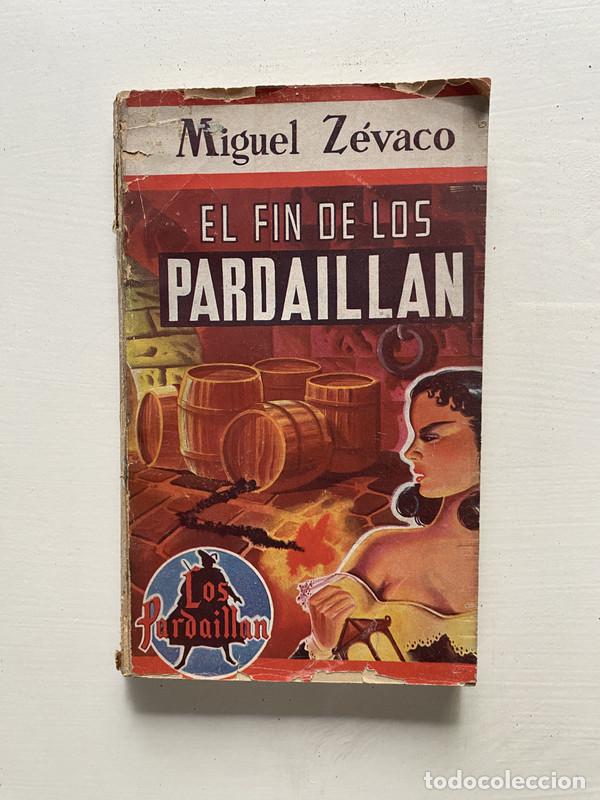 Libros: El fin de los Pardaillan - Zevaco Miguel