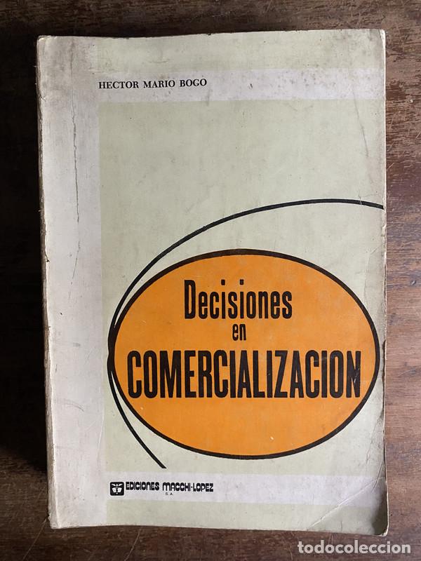 Libros: Decisiones en Comercializacion - Bogo Hector Mario - Foto 1