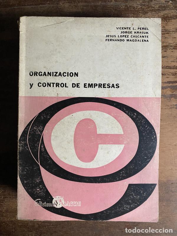 Libros: Organizacion y Control de Empresas - Perel Vicente L.; Krasuk Jorge; Lopez Cascante Jesus; Magdalena