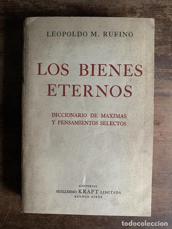 Libros: Los bienes eternos - Rufino Leopoldo M.