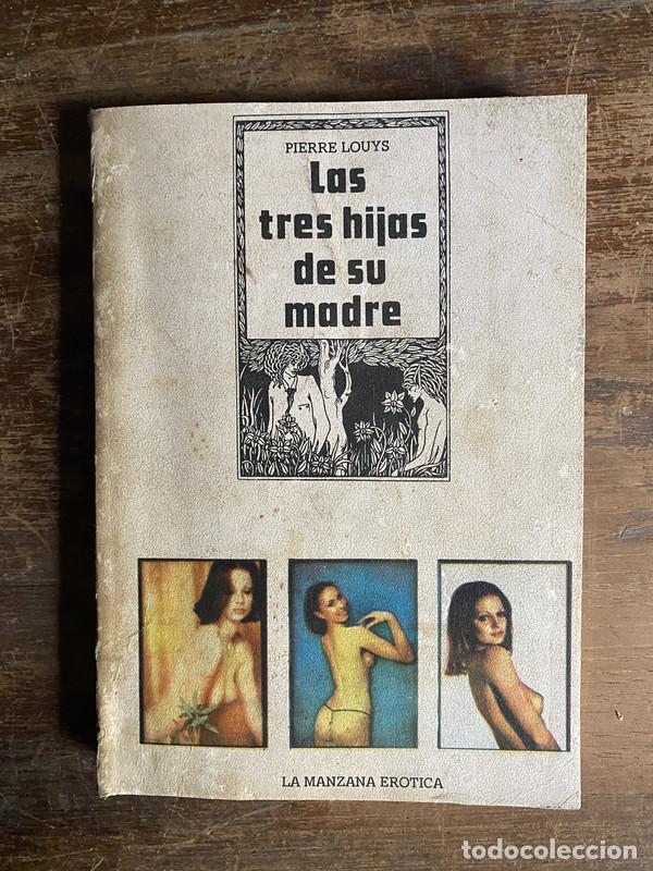 Libros: Las tres hijas de su madre - Louys Pierre