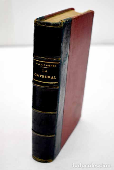 Libros: La catedral: Blasco Ib&aacute;&ntilde;ez, Vicente.- Blasco Ib&aacute;&ntilde;ez, Vicente