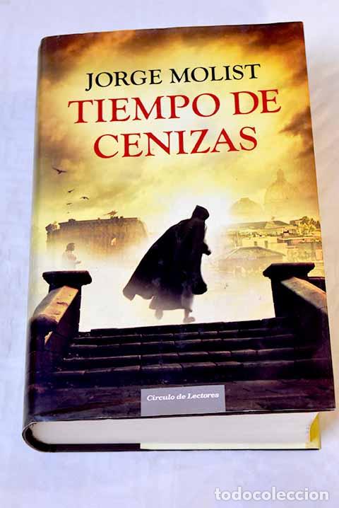 Libros: Tiempo de cenizas: Molist, Jorge.- Molist, Jorge