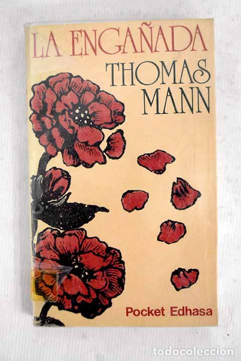 Libros: La enga&ntilde;ada: Mann, Thomas.- Mann, Thomas