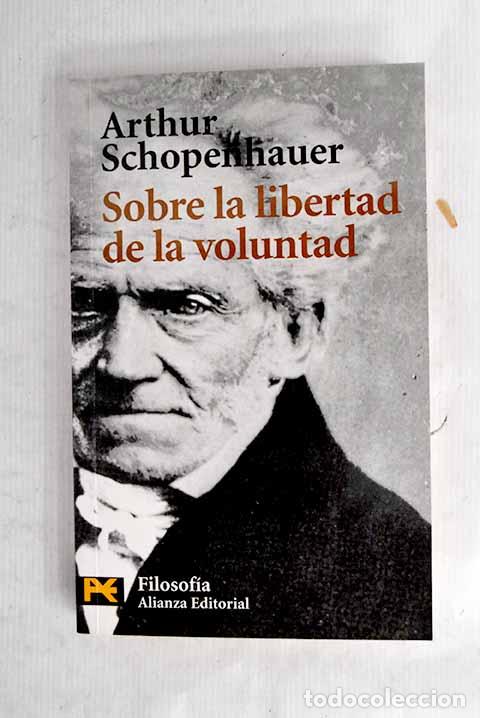 Libros: Sobre la libertad de la voluntad.- Schopenhauer, Arthur