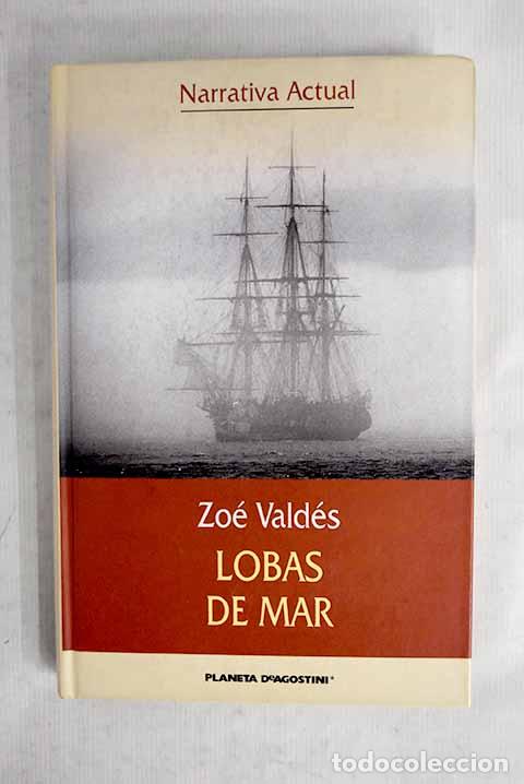 Livres: Lobas de mar: Vald&eacute;s, Zo&eacute;.- Vald&eacute;s, Zo&eacute;