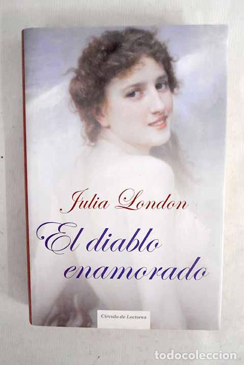 Livres: El diablo enamorado: London, Julia.- London, Julia