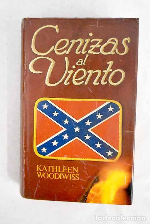 Livres: Cenizas al viento: Woodiwiss, Kathleen.- Woodiwiss, Kathleen