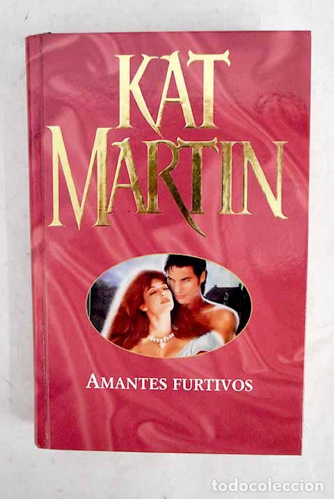 Livres: Amantes furtivos: Martin, Kat.- Martin, Kat