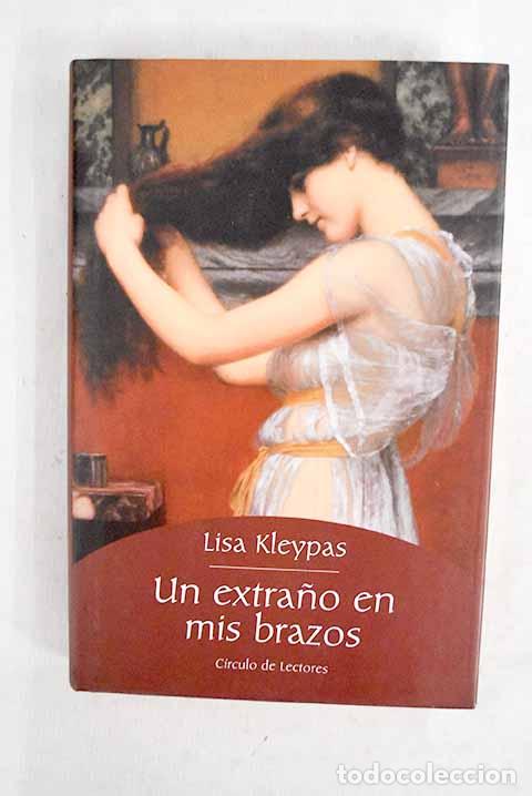 Livres: Un extra&ntilde;o en mis brazos.- Kleypas, Lisa