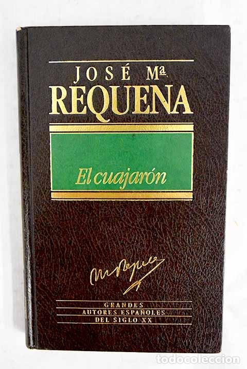 B&uuml;cher: El cuajar&oacute;n: Requena, Jos&eacute; Mar&iacute;a.- Requena, Jos&eacute; Mar&iacute;a