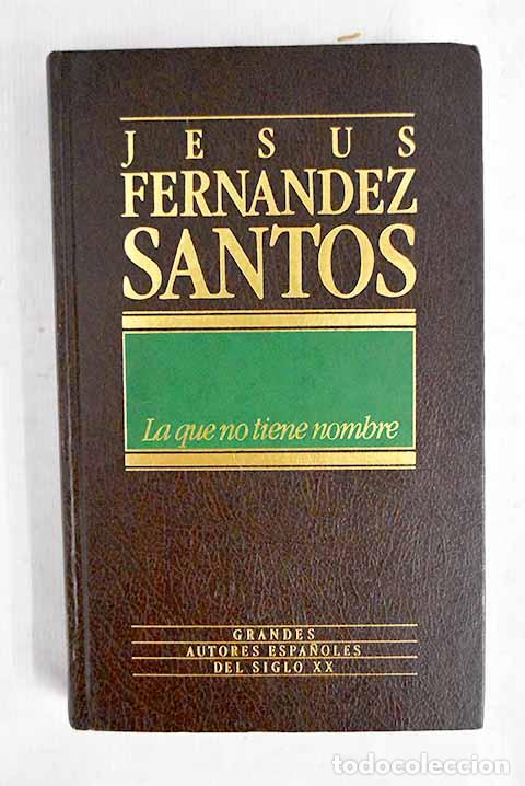 B&uuml;cher: La que no tiene nombre.- Fern&aacute;ndez Santos, Jes&uacute;s