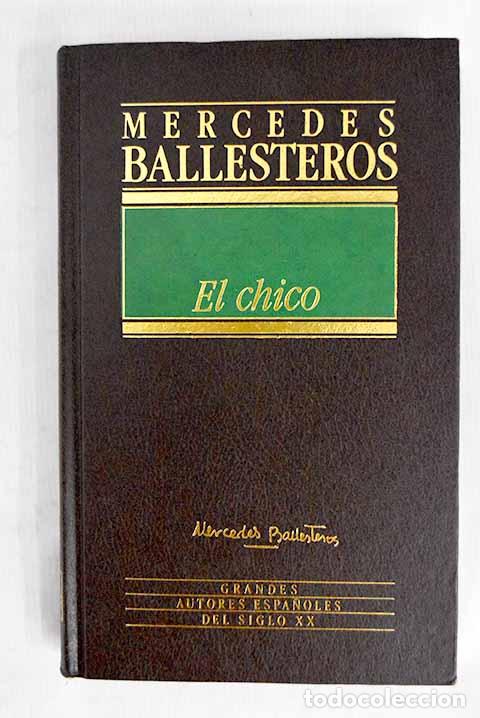 B&uuml;cher: El chico: Ballesteros, Mercedes.- Ballesteros, Mercedes