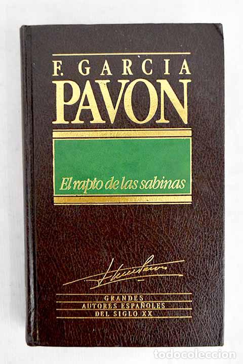 B&uuml;cher: El rapto de las Sabinas.- Garc&iacute;a Pav&oacute;n, Francisco