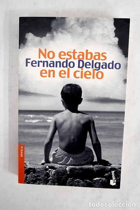 Libri di seconda mano: No estabas en el cielo.- Delgado, Fernando