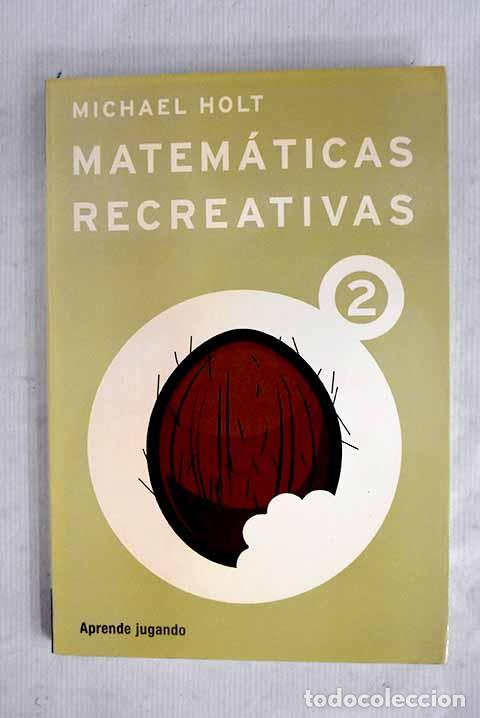 Libri di seconda mano: Matem&aacute;ticas recreativas 2.- Holt, Michael