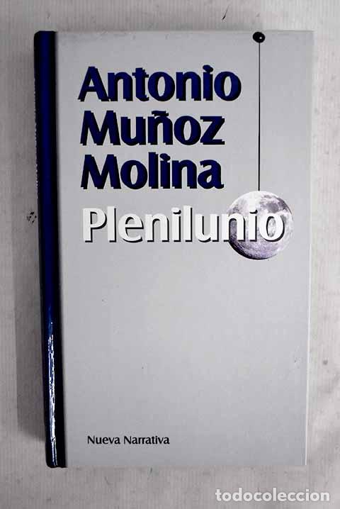 Libri di seconda mano: Plenilunio: Mu&ntilde;oz Molina, Antonio.- Mu&ntilde;oz Molina, Antonio