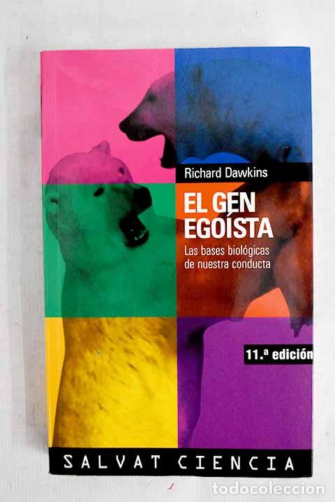 books: El gen ego&iacute;sta: las bases biol&oacute;gicas de nuestra conducta.- Dawkins, Richard