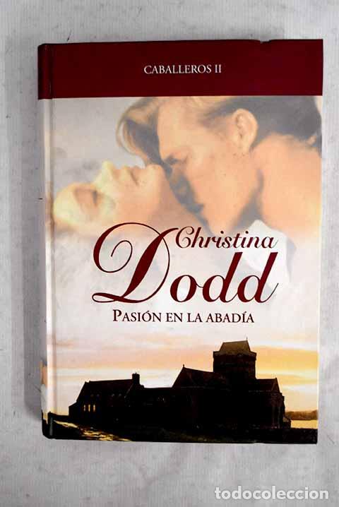 books: Pasi&oacute;n en la abad&iacute;a: Dodd, Christina.- Dodd, Christina