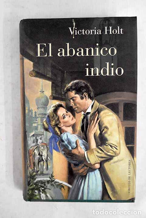 books: El abanico indio: Holt, Victoria.- Holt, Victoria