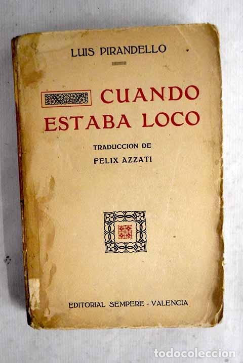 books: Cuando estaba loco: Pirandello, Luigi.- Pirandello, Luigi