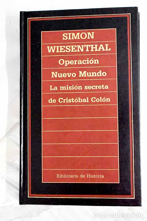 Libri di seconda mano: Operaci&oacute;n nuevo mundo: (La misi&oacute;n secreta de Crist&oacute;bal Col&oacute;n).- Wiesenthal, Simon