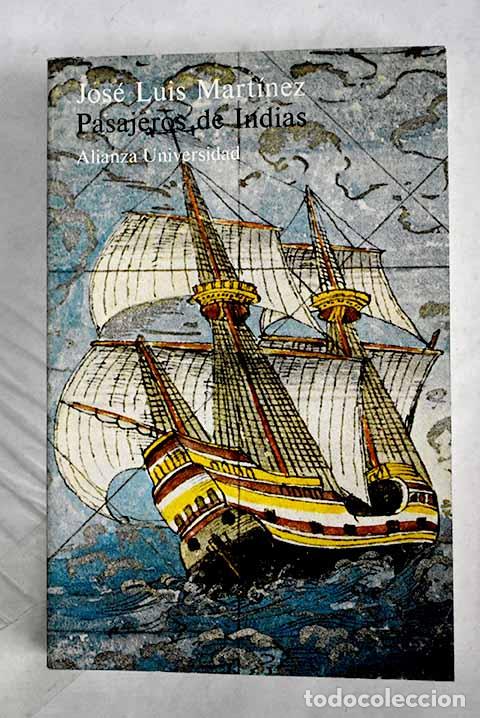 Libri di seconda mano: Pasajeros de Indias: viajes transatl&aacute;nticos en el siglo XVI.- Mart&iacute;nez, Jos&eacute; Luis