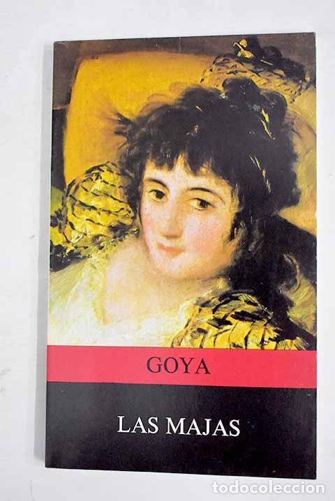 Libros: Las majas de Goya: G&aacute;llego, Juli&aacute;n.- G&aacute;llego, Juli&aacute;n