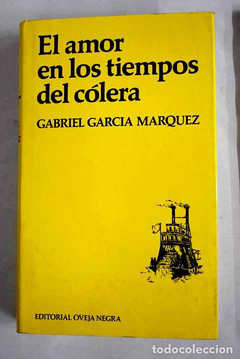 Libros: El amor en los tiempos del c&oacute;lera.- Garc&iacute;a M&aacute;rquez, Gabriel