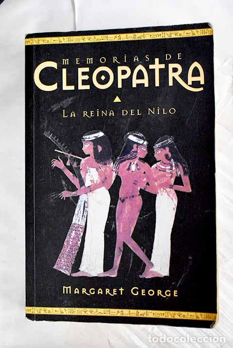 Libros: Memorias de Cleopatra: La reina del Nilo.- George, Margaret