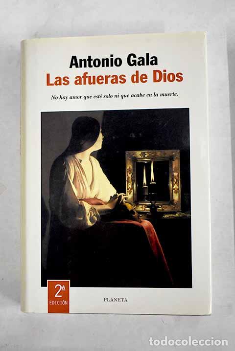 Libros: Las afueras de Dios: Gala, Antonio.- Gala, Antonio