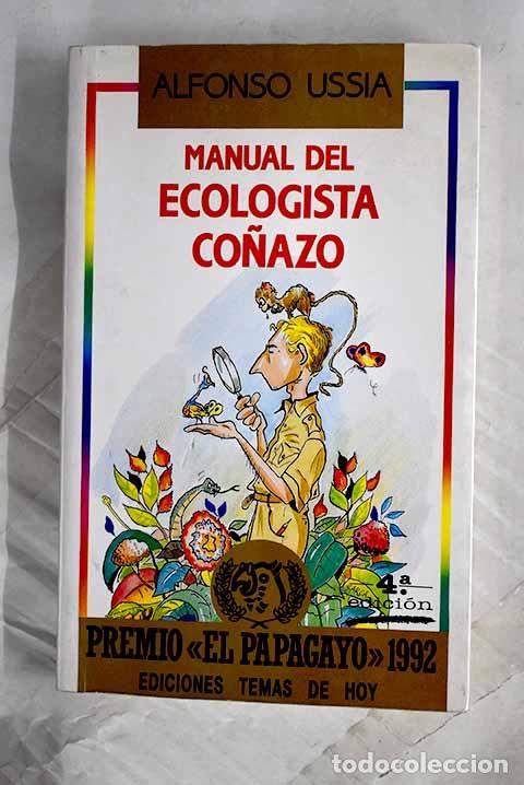 books: Manual del ecologista co&ntilde;azo.- Uss&iacute;a, Alfonso