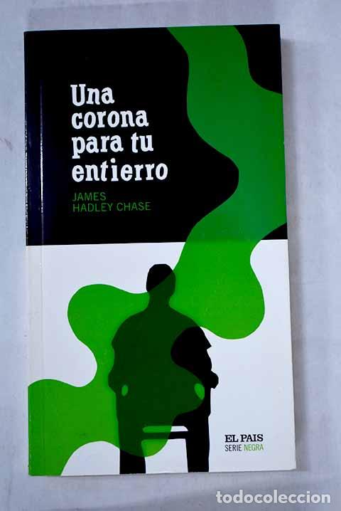 books: Una corona para tu entierro.- Chase, James Hadley