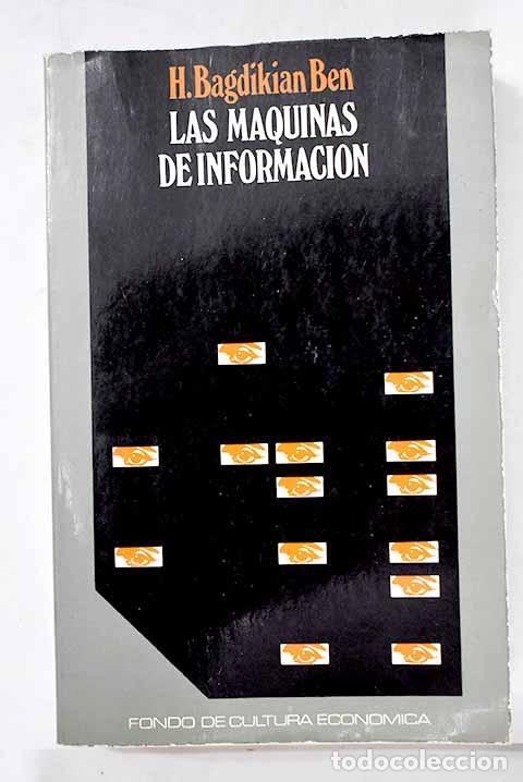 books: Las m&aacute;quinas de informaci&oacute;n: Su repercusi&oacute;n sobre los hombres y los medios informativos