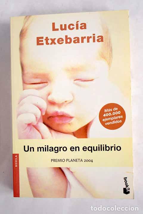 books: Un milagro en equilibrio.- Etxebarr&iacute;a, Luc&iacute;a