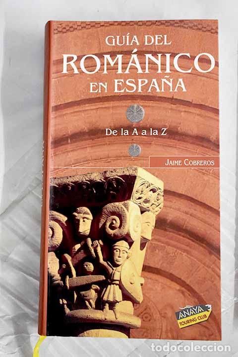 books: El rom&aacute;nico en Espa&ntilde;a.- Cobreros, Jaime