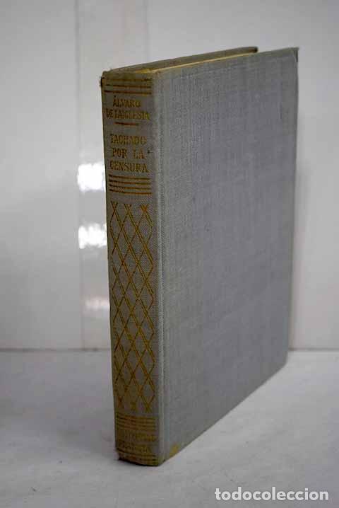 Livres: Tachado por la censura.- Laiglesia, &Aacute;lvaro de