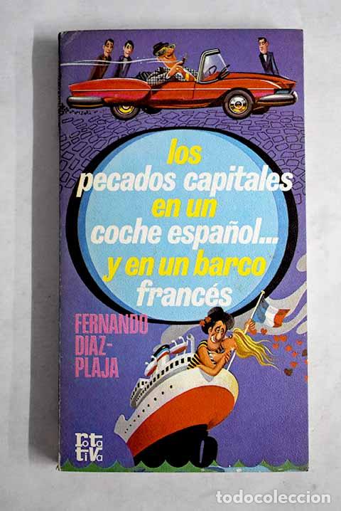 Livres: Los pecados capitales en un coche espa&ntilde;ol. y en un barco franc&eacute;s.- D&iacute;az-Plaja, Fernando