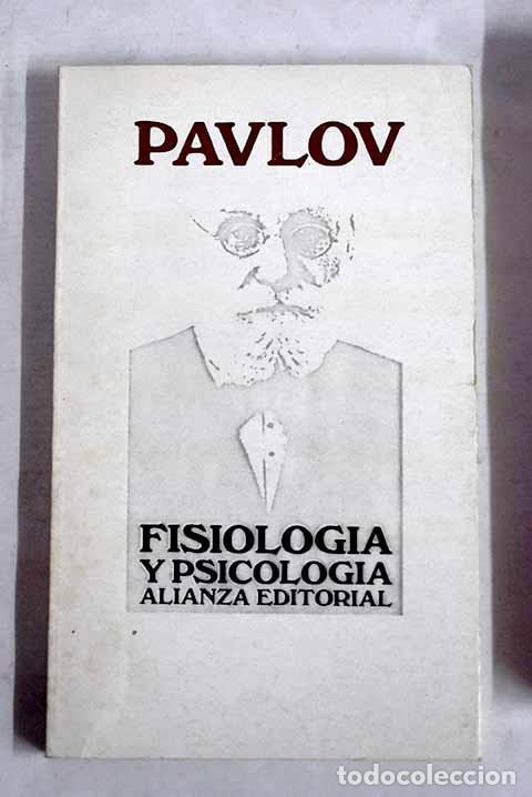 books: Fisiolog&iacute;a y psicolog&iacute;a.- Pavlov, Ivan Petrovich