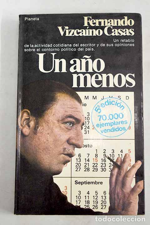 Libros: Un a&ntilde;o menos: diario.- Vizca&iacute;no Casas, Fernando