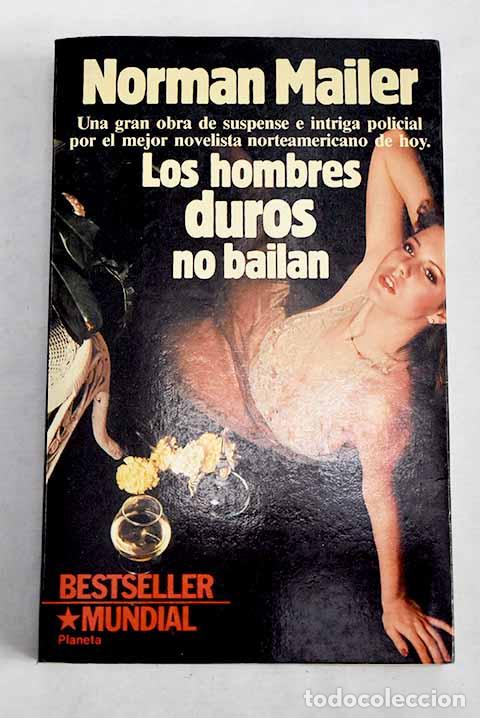 Libros: Los hombres duros no bailan.- Mailer, Norman