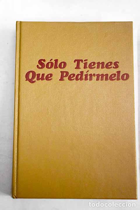 Livros em segunda m&atilde;o: S&oacute;lo tienes que pedirmelo.- Allen, Jay Presson