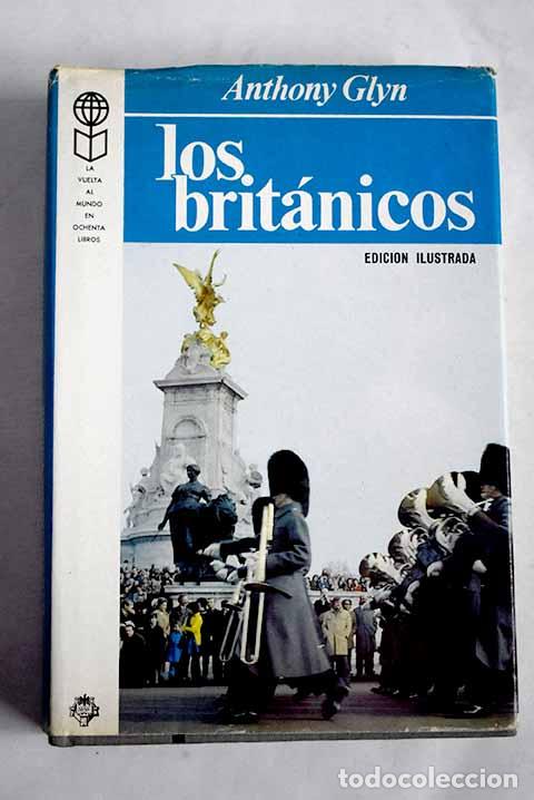 Libros: Los brit&aacute;nicos: retrato de un pueblo.- Glyn, Anthony