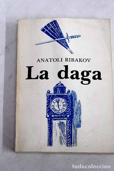 Libros: La daga: Ribakov, Anatoli.- Ribakov, Anatoli