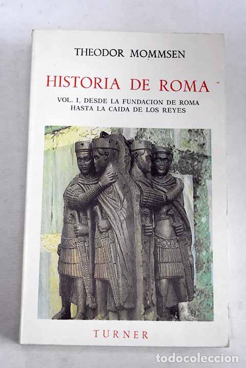 Libros: Historia de Roma, tomo I.- Mommsen, Theodor