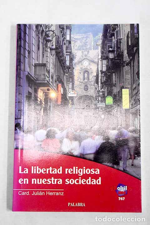Libros: La libertad religiosa en nuestra sociedad.- Herranz, Juli&aacute;n
